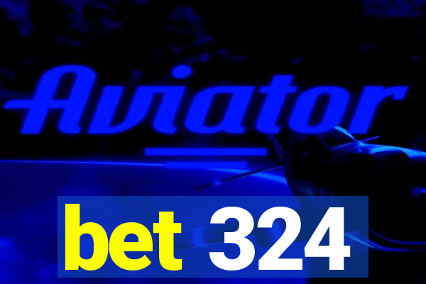 bet 324